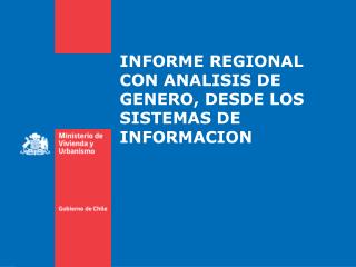 INFORME REGIONAL CON ANALISIS DE GENERO, DESDE LOS SISTEMAS DE INFORMACION