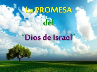 La PROMESA del “ Dios de Israel ”