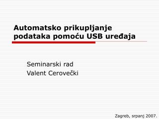 Automatsko prikupljanje podataka pomoću USB uređaja