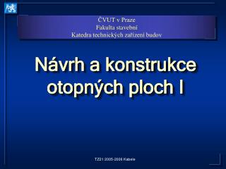 Návrh a konstrukce otopných ploch I