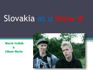 Slovakia as u know it