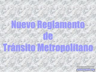 Nuevo Reglamento de Tránsito Metropolitano