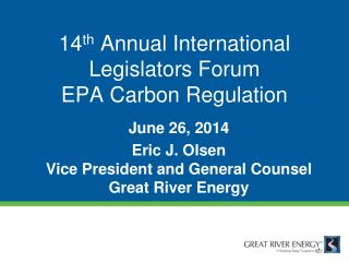 14 th Annual International Legislators Forum EPA Carbon Regulation