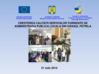 CRESTEREA CALITATII SERVICIILOR FURNIZATE DE ADMINISTRATIA PUBLICA LOCALA DIN ORASUL PETRIL A