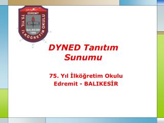 DYNED Tanıtım Sunumu