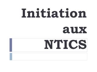 Initiation aux NTICS