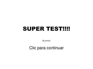 SUPER TEST!!!!