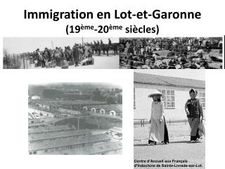 Immigration en Lot-et-Garonne (19 ème -20 ème siècles)