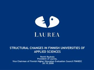 STRUCTURAL CHANGES IN FINNISH UNIVERSITIES OF APPLIED SCIENCES