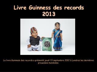 Livre Guinness des records 2013