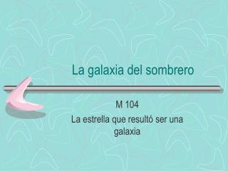 La galaxia del sombrero