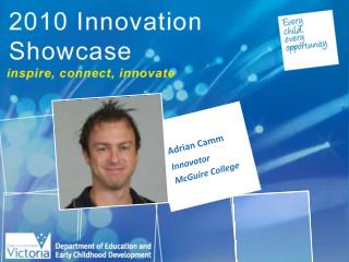 Adrian Camm Innovator 	McGuire College