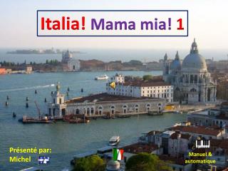 Italia ! Mama mia ! 1