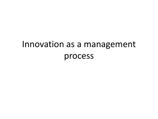 Innovation as a management process