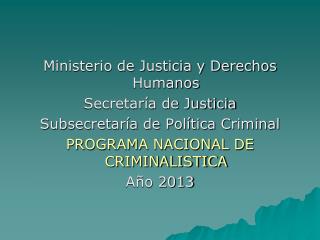Ministerio de Justicia y Derechos Humanos Secretaría de Justicia