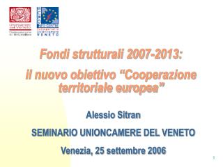Fondi strutturali 2007-2013: il nuovo obiettivo “Cooperazione territoriale europea”