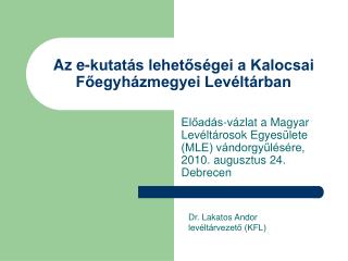 Az e-kutatás lehetőségei a Kalocsai Főegyházmegyei Levéltárban