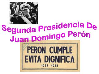 Segunda Presidencia De Juan Domingo Perón