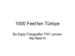 1000 Feet’ten Türkiye