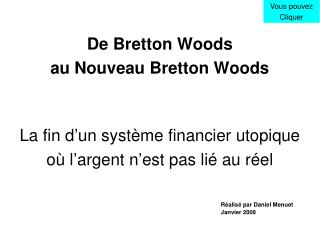 De Bretton Woods au Nouveau Bretton Woods La fin d’un système financier utopique