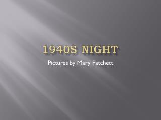 1940s Night