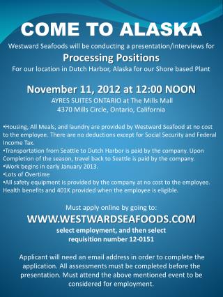 Westward Seafoods will be conducting a presentation/interviews for Processing Positions
