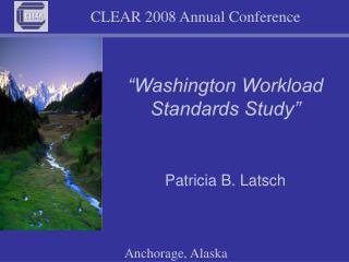 “Washington Workload Standards Study”