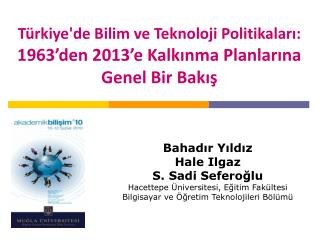 Türkiye'de Bilim ve Teknoloji Politikaları: 1963’den 2013’e Kalkınma Planlarına Genel Bir Bakış