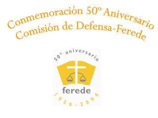 Conmemoración 50º Aniversario Comisión de Defensa-Ferede
