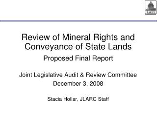 Review of Mineral Rights and Conveyance of State Lands Proposed Final Report