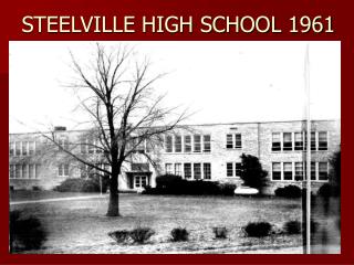 STEELVILLE HIGH SCHOOL 1961