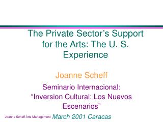 The Private Sector’s Support for the Arts: The U. S. Experience