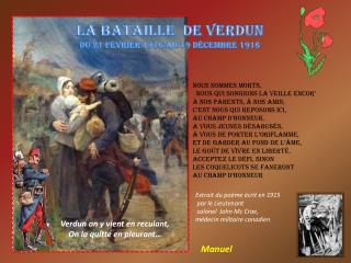 La bataille de Verdun Du 21 février 1916 au 19 décembre 1916