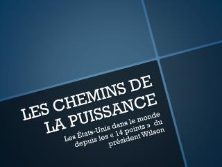 LES CHEMINS DE LA PUISSANCE