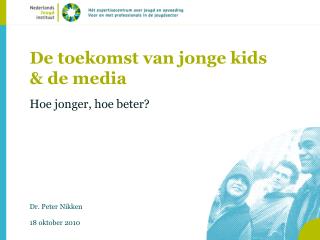 De toekomst van jonge kids &amp; de media