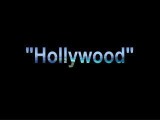 &quot;Hollywood&quot;