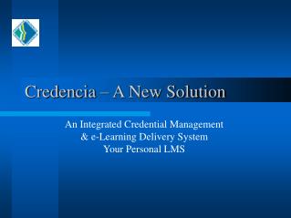 Credencia – A New Solution