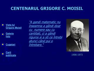 CENTENARUL GRIGORE C. MOISIL