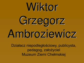 Wiktor Grzegorz Ambroziewicz