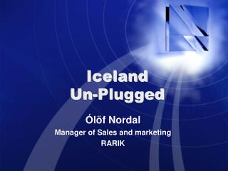 Iceland Un-Plugged