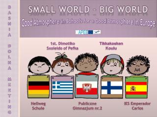 SMALL WORLD – BIG WORLD