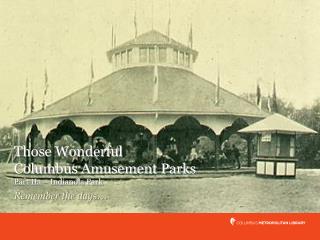 Those Wonderful Columbus Amusement Parks Part IIa – Indianola Park