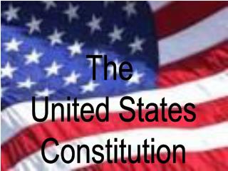 The United States Constitution