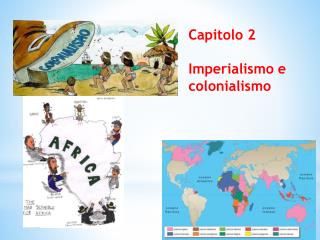 Capitolo 2 Imperialismo e colonialismo