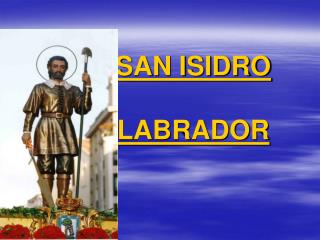 SAN ISIDRO LABRADOR