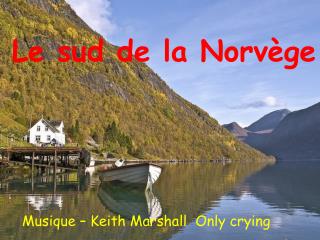 Le sud de la Norvège