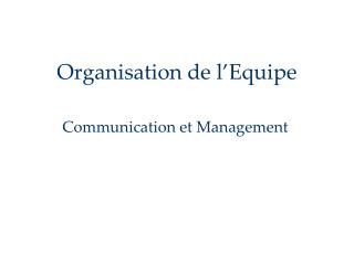 Organisation de l’Equipe