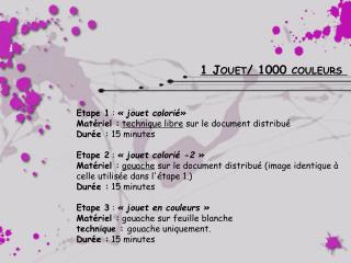 1 Jouet/ 1000 couleurs