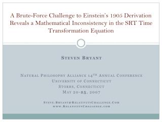 Steven Bryant Natural Philosophy Alliance 14 th Annual Conference University of Connecticut