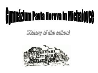 Gymnázium Pavla Horova in Michalovce